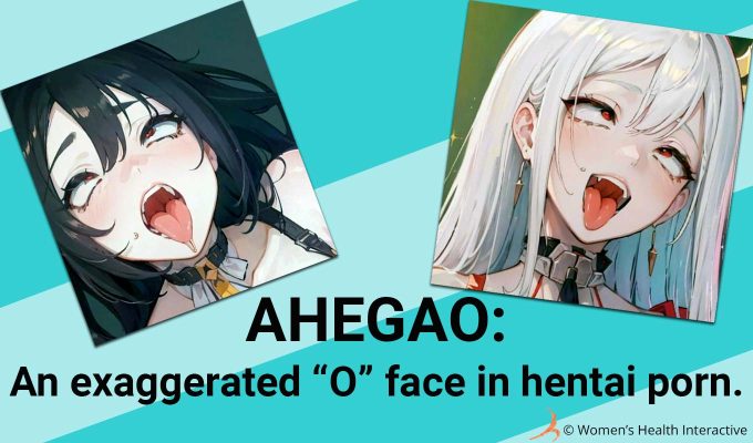 graphic image depicting two anime illustrations of ahegao, exaggerated expressions of orgasm depicted by crossed eyes and mouth agape with text overlay that reads: ahegao is an exaggerated "o" face in hentai porn